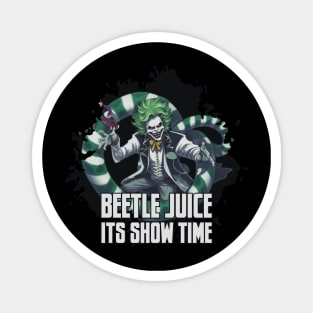 Beetlejuice its show time Magnet